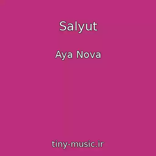 کاور آهنگ Salyut از Aya Nova