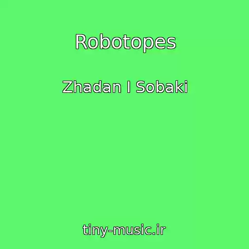 کاور آهنگ Robotopes از Zhadan І Sobaki