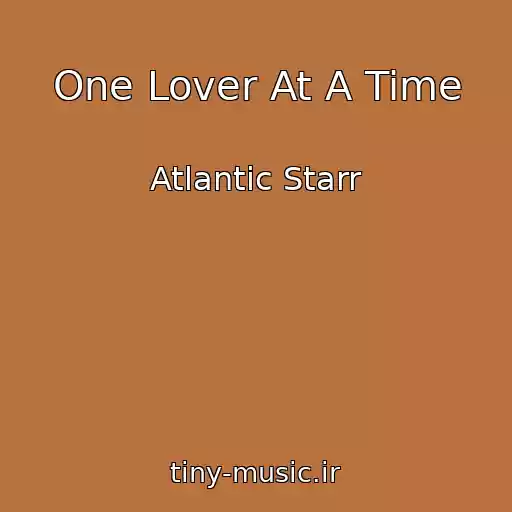 کاور آهنگ One Lover At A Time از Atlantic Starr