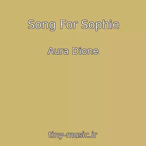 کاور آهنگ Song For Sophie از Aura Dione