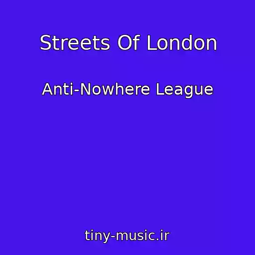 کاور آهنگ Streets Of London از Anti-Nowhere League