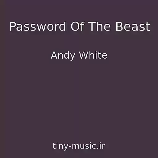 کاور آهنگ Password Of The Beast از Andy White
