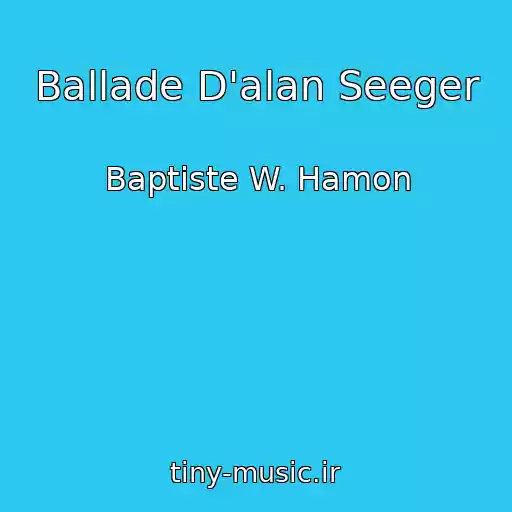 کاور آهنگ Ballade D'alan Seeger از Baptiste W. Hamon