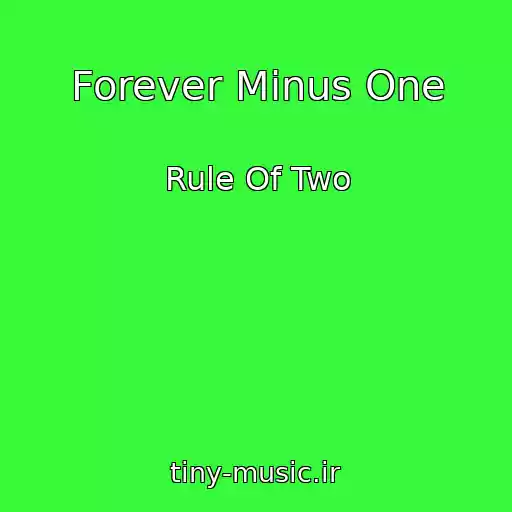 کاور آهنگ Forever Minus One از Rule Of Two