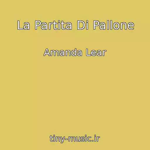 کاور آهنگ La Partita Di Pallone از Amanda Lear