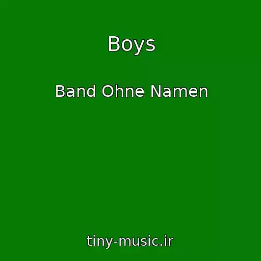 کاور آهنگ Boys از Band Ohne Namen