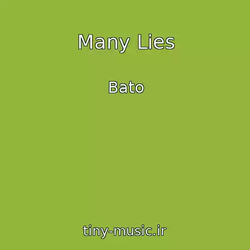 کاور آهنگ Many Lies از Bato