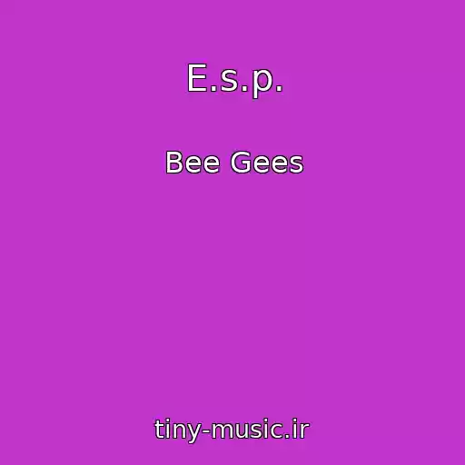 کاور آهنگ E.s.p. از Bee Gees