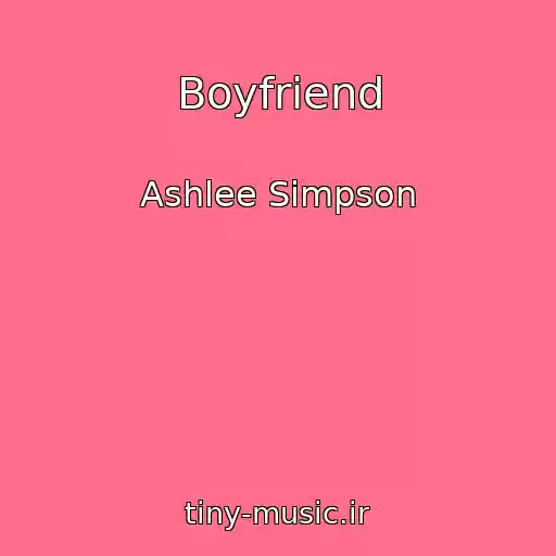کاور آهنگ Boyfriend از Ashlee Simpson