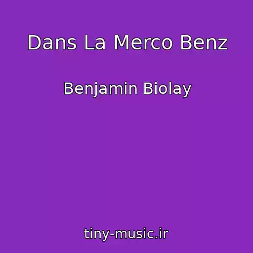 کاور آهنگ Dans La Merco Benz از Benjamin Biolay