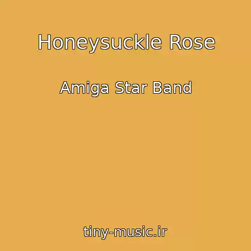 کاور آهنگ Honeysuckle Rose از Amiga Star Band