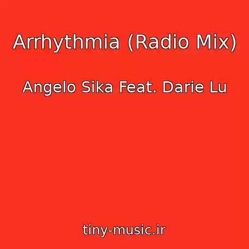 کاور آهنگ Arrhythmia (Radio Mix) از Angelo Sika Feat. Darie Lu