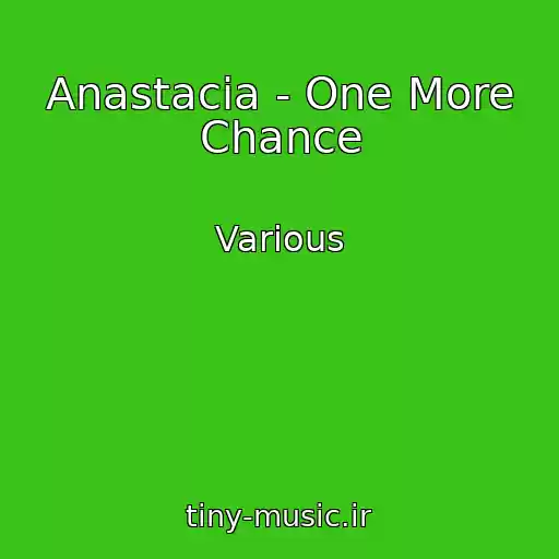 کاور آهنگ Anastacia - One More Chance از Various