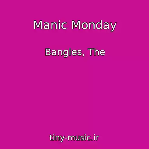 کاور آهنگ Manic Monday از Bangles, The