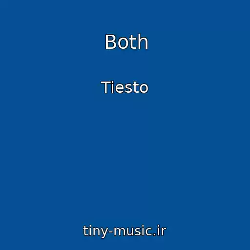 کاور آهنگ Both از Tiesto