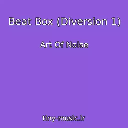 کاور آهنگ Beat Box (Diversion 1) از Art Of Noise