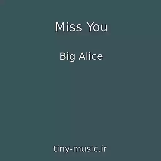 کاور آهنگ Miss You از Big Alice