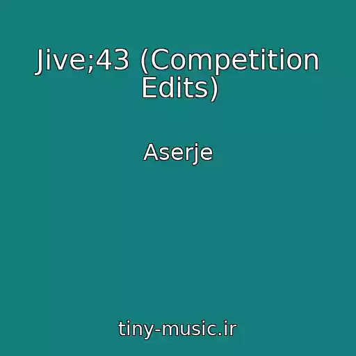 کاور آهنگ Jive;43 (Competition Edits) از Aserje