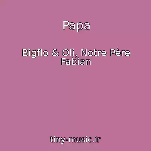 کاور آهنگ Papa از Bigflo & Oli, Notre Père Fabian