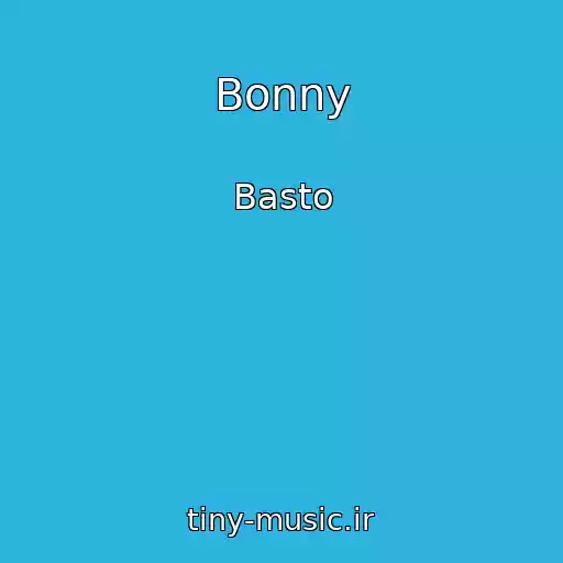 کاور آهنگ Bonny از Basto