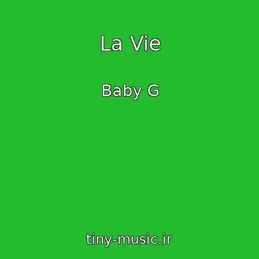 کاور آهنگ La Vie از Baby G