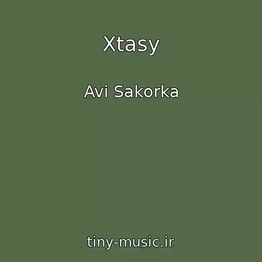 کاور آهنگ Xtasy از Avi Sakorka