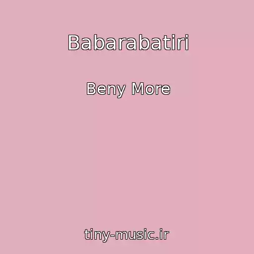 کاور آهنگ Babarabatiri از Beny More