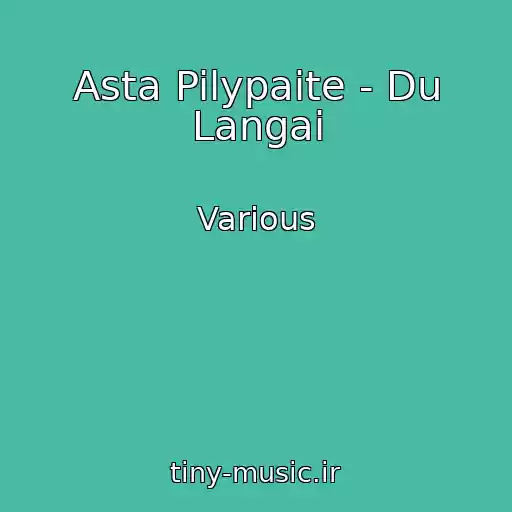 کاور آهنگ Asta Pilypaite - Du Langai از Various