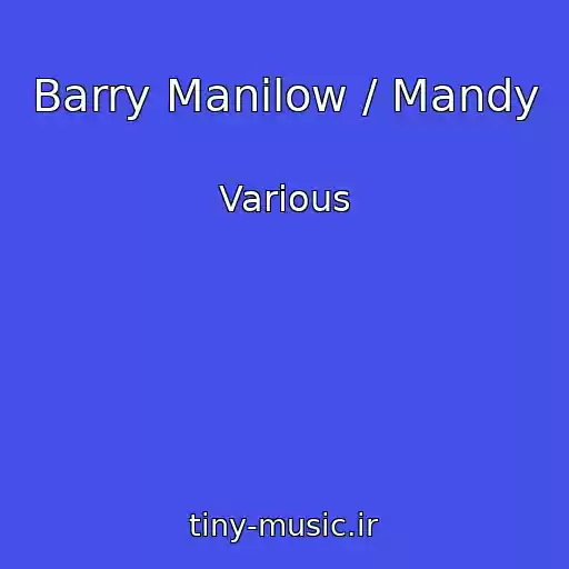 کاور آهنگ Barry Manilow / Mandy از Various