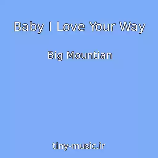 کاور آهنگ Baby I Love Your Way از Big Mountian