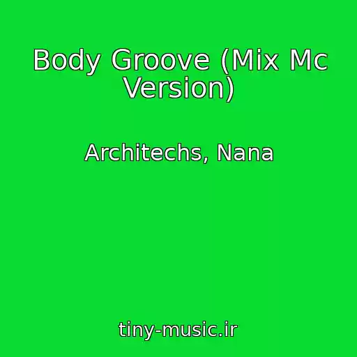 کاور آهنگ Body Groove (Mix Mc Version) از Architechs, Nana