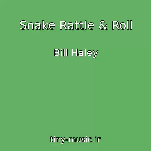 کاور آهنگ Snake Rattle & Roll از Bill Haley