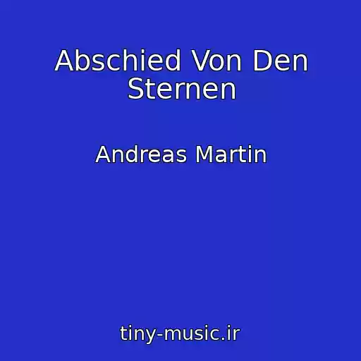 کاور آهنگ Abschied Von Den Sternen از Andreas Martin