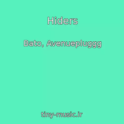 کاور آهنگ Hiders از Bato, Avenuepluggg