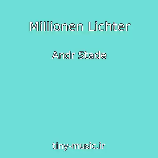 کاور آهنگ Millionen Lichter از Andr Stade