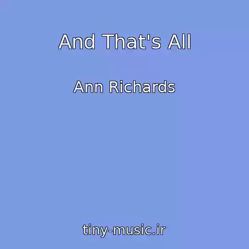 کاور آهنگ And That's All از Ann Richards
