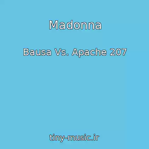 کاور آهنگ Madonna از Bausa Vs. Apache 207