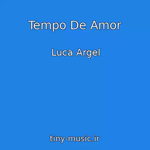 کاور آهنگ Tempo De Amor از Luca Argel
