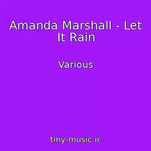 کاور آهنگ Amanda Marshall - Let It Rain از Various