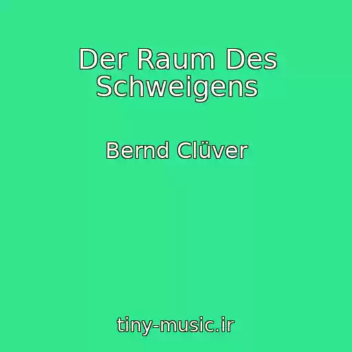 کاور آهنگ Der Raum Des Schweigens از Bernd Clüver