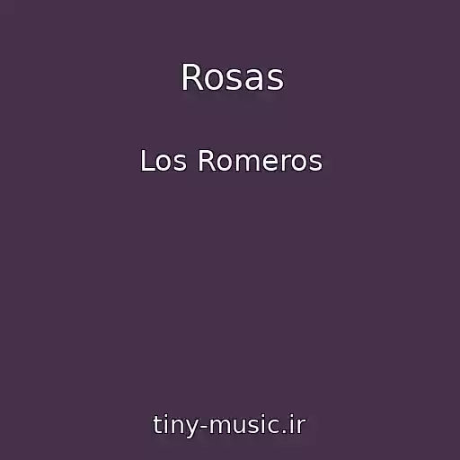 کاور آهنگ Rosas از Los Romeros