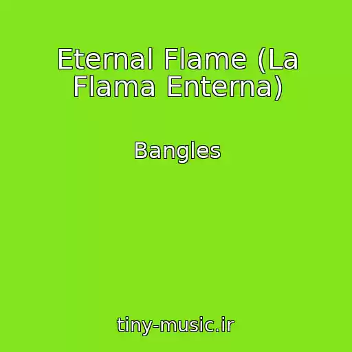 کاور آهنگ Eternal Flame (La Flama Enterna) از Bangles