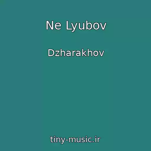 کاور آهنگ Ne Lyubov از Dzharakhov