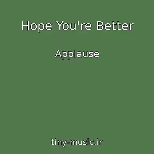 کاور آهنگ Hope You're Better از Applause