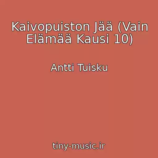 کاور آهنگ Kaivopuiston Jää (Vain Elämää Kausi 10) از Antti Tuisku