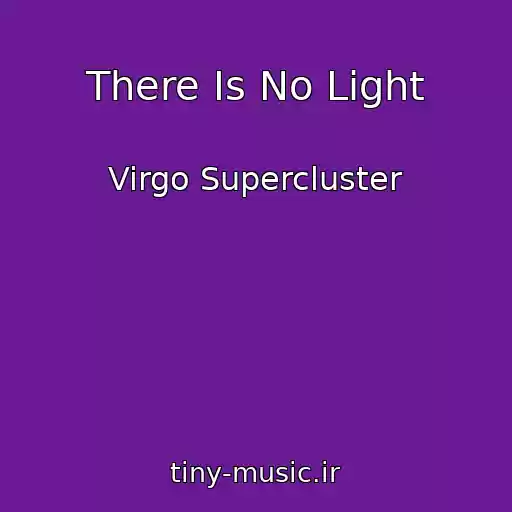 کاور آهنگ There Is No Light از Virgo Supercluster