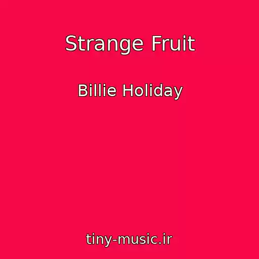 کاور آهنگ Strange Fruit از Billie Holiday