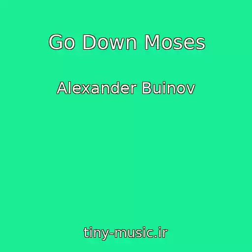 کاور آهنگ Go Down Moses از Alexander Buinov