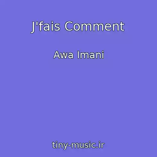 کاور آهنگ J'fais Comment از Awa Imani