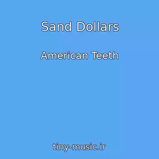 کاور آهنگ Sand Dollars از American Teeth
